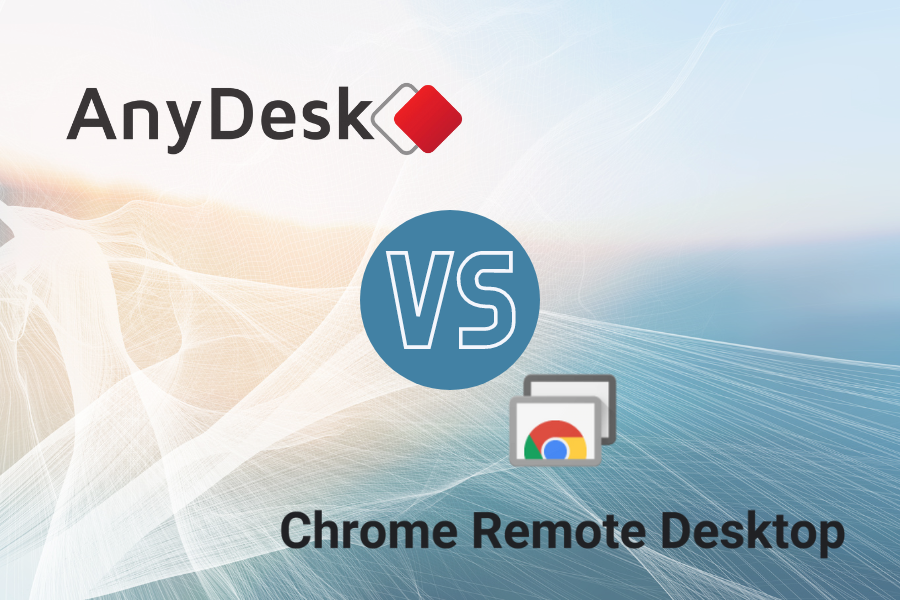 anydesk vs chrome remote desktop