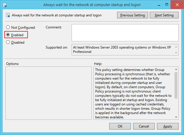 Policy setting Always wait for the network at computer startup and logon set to Enabled