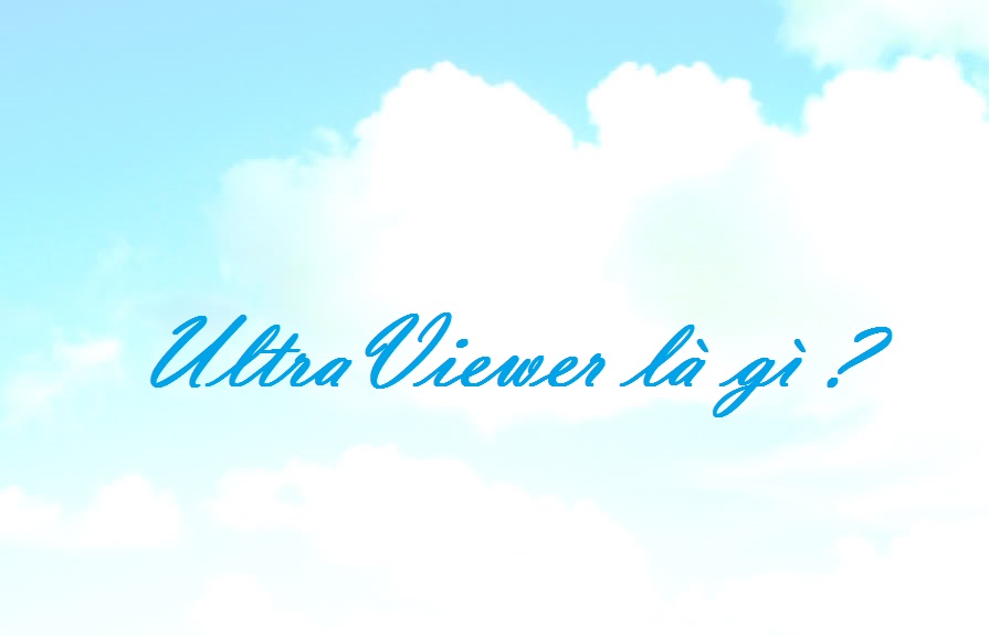 UltraViewer la gi